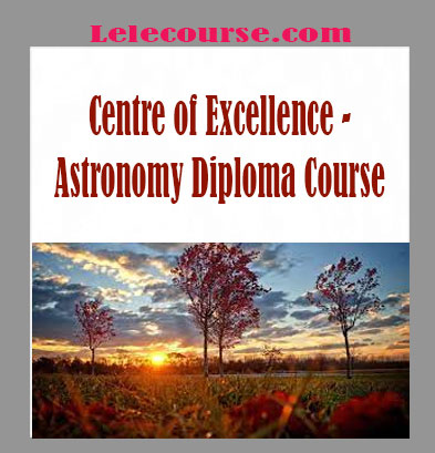 Centre of Excellence - Astronomy Diploma Course digital