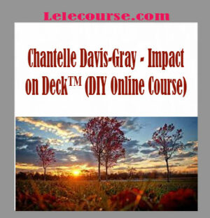 Chantelle Davis-Gray - Impact on Deck™ (DIY Online Course) digital