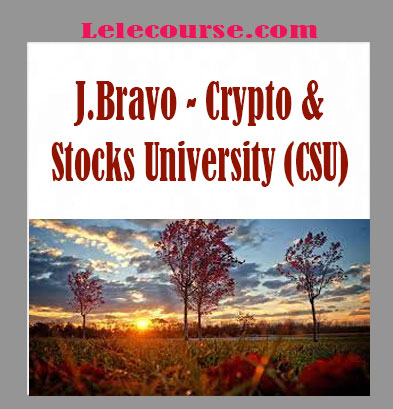 J.Bravo - Crypto & Stocks University (CSU) digital