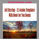 Jeff Herring - 21 Genius Templates With Done for You Bonus digital