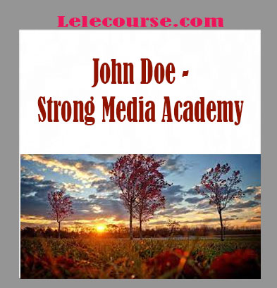 Strong Media Academy with John Doe