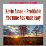 Kevin Anson - Profitable YouTube Ads Made Easy digital