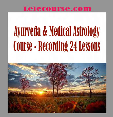 Komilla Sutton - Ayurveda & Medical Astrology Course - Recording 24 Lessons digital