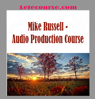 Mike Russell - Audio Production Course digital
