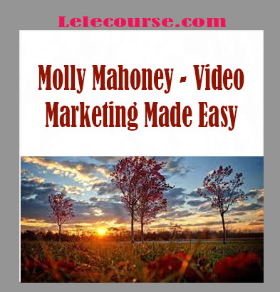 Molly Mahoney - Video Marketing Made Easy digital