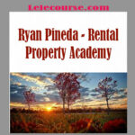 Ryan Pineda - Rental Property Academy digital