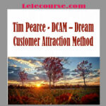 Tim Pearce - DCAM – Dream Customer Attraction Method digital