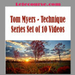 Tom Myers - Technique Series Set of 10 Videos digital