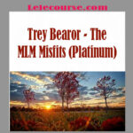 Trey Bearor - The MLM Misfits (Platinum) digital