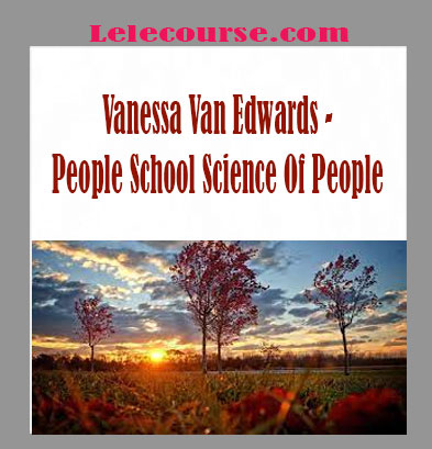 Vanessa Van Edwards - People School Science Of People digital