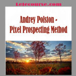 Andrey Polston - Pixel Prospecting Method