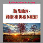 Biz Matthew - Wholesale Deals Academy
