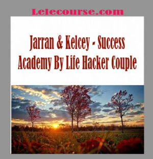 Jarran & Kelcey - Success Academy By Life Hacker Couple