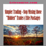 John Carter - Simpler Trading - Stop Missing those "Hidden" Trades ( Elite Package)