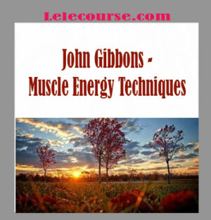 John Gibbons - Muscle Energy Techniques