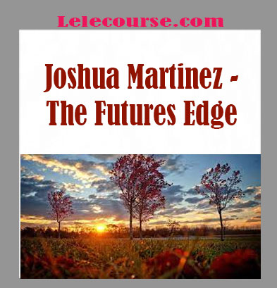 Joshua Martinez - The Futures Edge