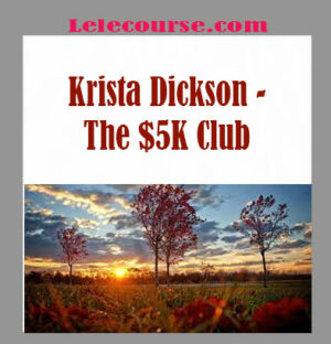 Krista Dickson - The $5K Club