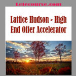 Lattice Hudson - High End Offer Accelerator