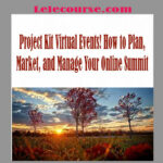 Melissa Ingold - Project Kit Virtual Events! How to Plan, Market, and Manage Your Online Summit