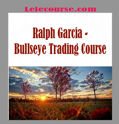 Ralph Garcia - Bullseye Trading Course