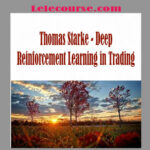 Thomas Starke - Deep Reinforcement Learning in Trading