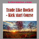 Trade Like Rocket - Kick start Course