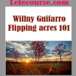 Willny Guifarro – Flipping acres 101 free