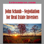 John Schaub - Negotiation for Real Estate Investors