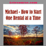 Michael - How to Start One Rental at a Time