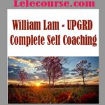 William Lam – UPGRD Complete Self Coaching