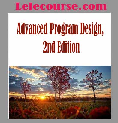 Advanced Program Design, 2nd Edition
