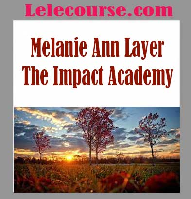 Melanie Ann Layer - The Impact Academy