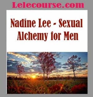 Nadine Lee - Sexual Alchemy for Men