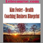 Health Coaching Business Blueprint with Kim Foster