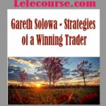 Gareth Solowa - Strategies of a Winning Trader