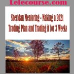 Sheridan Mentoring - Making a 2021 Trading Plan and Trading it for 3 Weeks