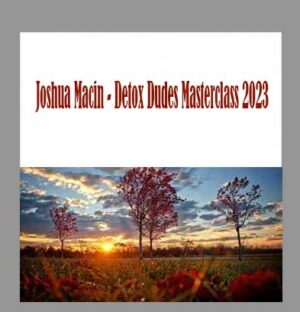 Joshua Macin - Detox Dudes Masterclass 2023
