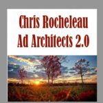 Chris Rocheleau - Ad Architects 2.0