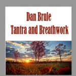 Dan Brule - Tantra and Breathwork