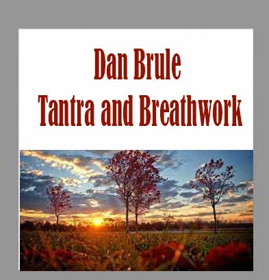 Dan Brule - Tantra and Breathwork
