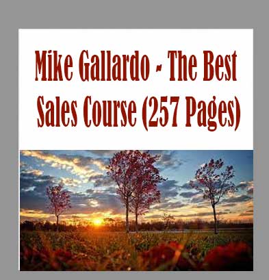 Mike Gallardo - The Best Sales Course (257 Pages)