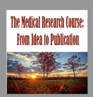 The Medical Research Course: From Idea to Publication