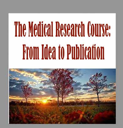 The Medical Research Course: From Idea to Publication