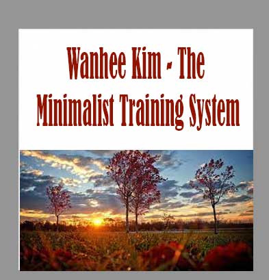 Wanhee Kim - The Minimalist Training System