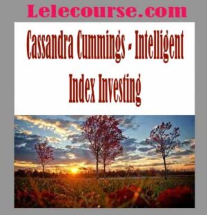 Cassandra Cummings - Intelligent Index Investing