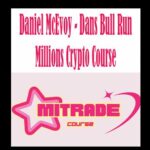 Daniel McEvoy - Dans Bull Run Millions Crypto Course
