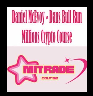 Daniel McEvoy - Dans Bull Run Millions Crypto Course