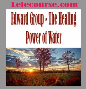 Edward Group - The Healing Power of Water