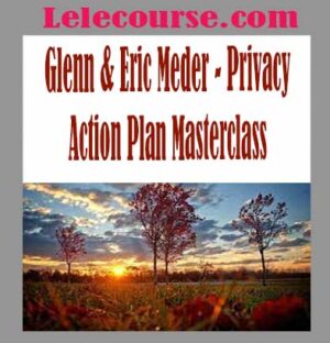 Glenn & Eric Meder - Privacy Action Plan Masterclass