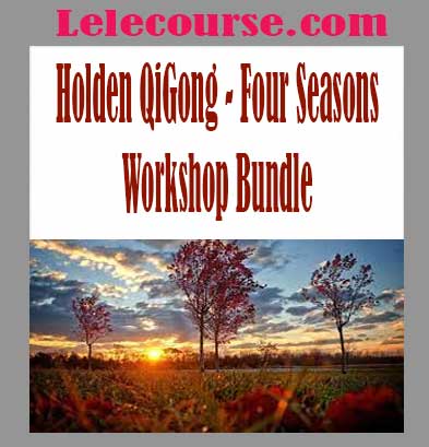 Holden QiGong - Four Seasons Workshop Bundle